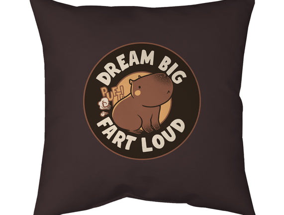 Dream Big Fart Loud