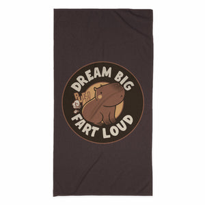 Dream Big Fart Loud