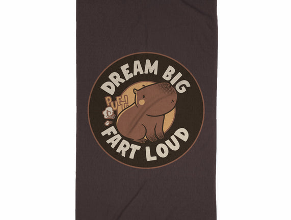 Dream Big Fart Loud