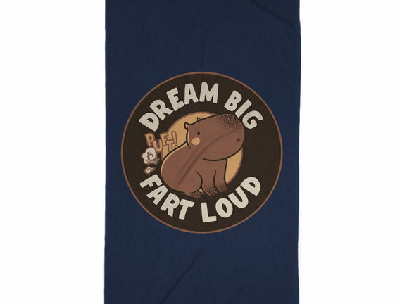 Dream Big Fart Loud