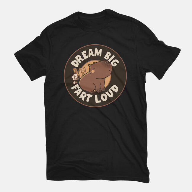 Dream Big Fart Loud-Mens-Basic-Tee-tobefonseca