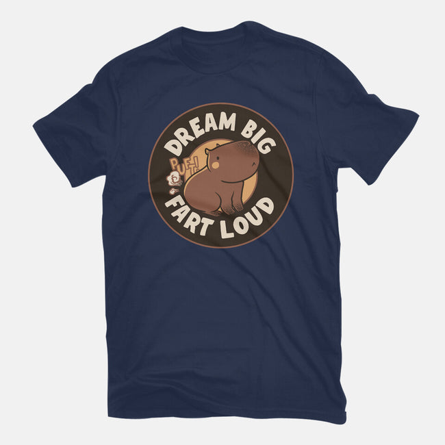 Dream Big Fart Loud-Mens-Basic-Tee-tobefonseca