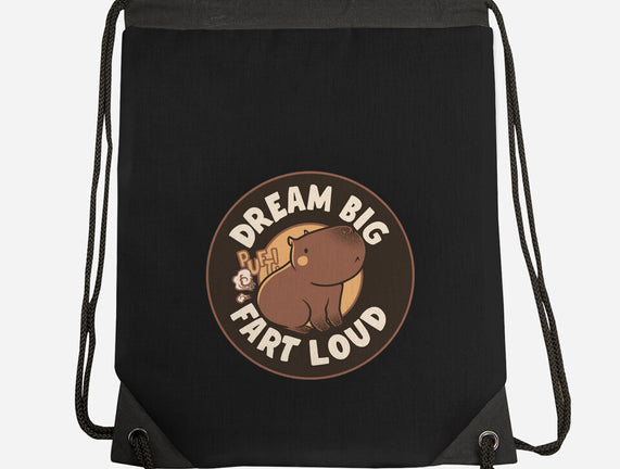 Dream Big Fart Loud