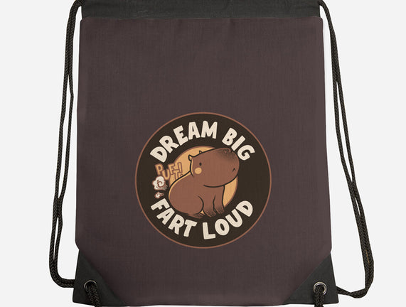 Dream Big Fart Loud