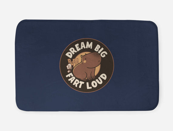 Dream Big Fart Loud