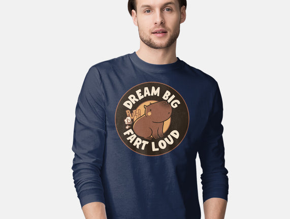 Dream Big Fart Loud