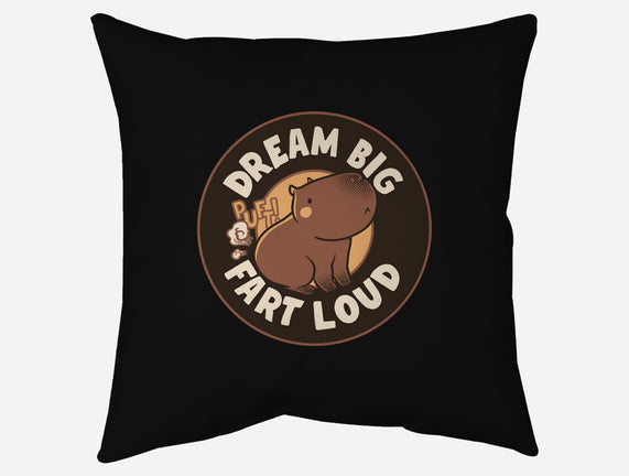 Dream Big Fart Loud