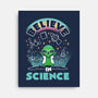 Believe In Science Alien-None-Stretched-Canvas-tobefonseca