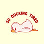 So Ducking Tired-None-Beach-Towel-tobefonseca