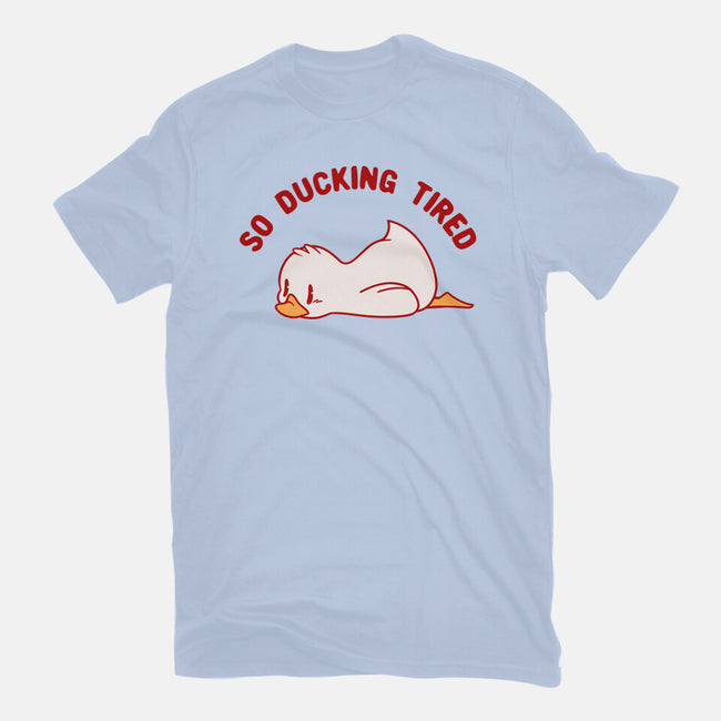 So Ducking Tired-Mens-Heavyweight-Tee-tobefonseca