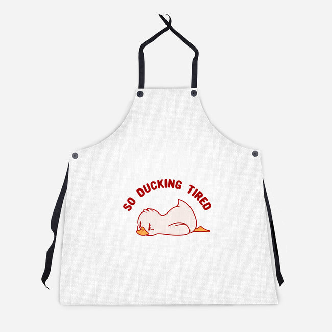 So Ducking Tired-Unisex-Kitchen-Apron-tobefonseca