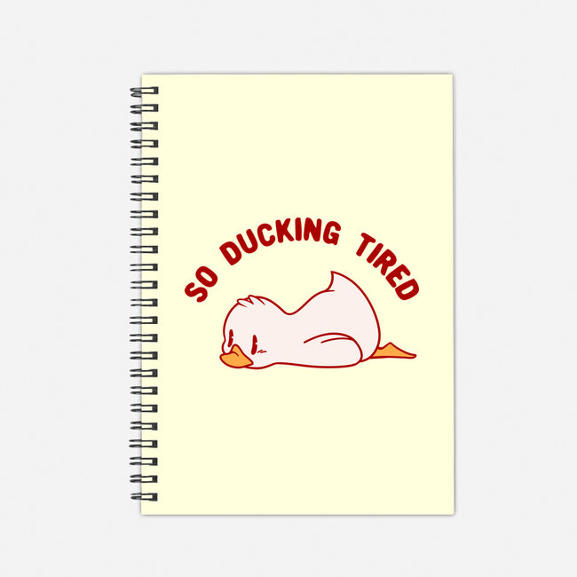 So Ducking Tired-None-Dot Grid-Notebook-tobefonseca