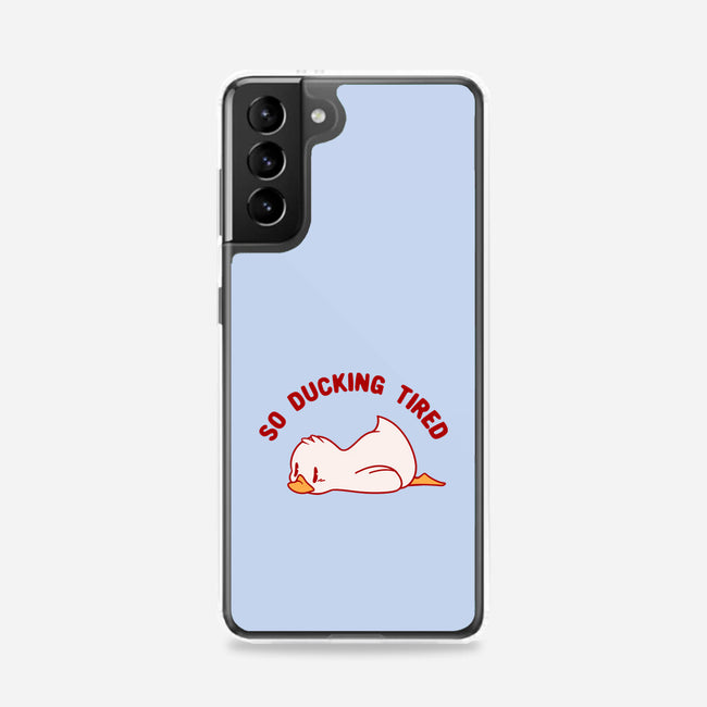 So Ducking Tired-Samsung-Snap-Phone Case-tobefonseca