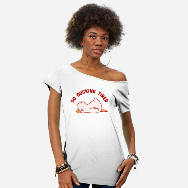 So Ducking Tired-Womens-Off Shoulder-Tee-tobefonseca