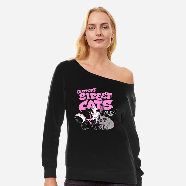 Support Street Cats Or Else-Womens-Off Shoulder-Sweatshirt-tobefonseca