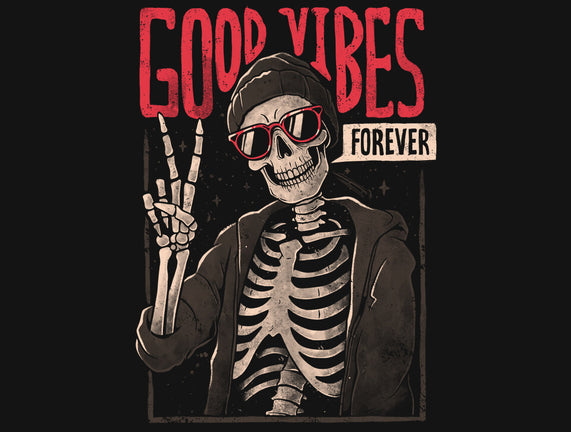 Good Vibes Forever