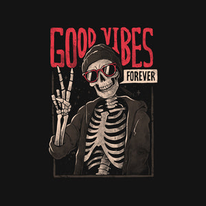 Good Vibes Forever