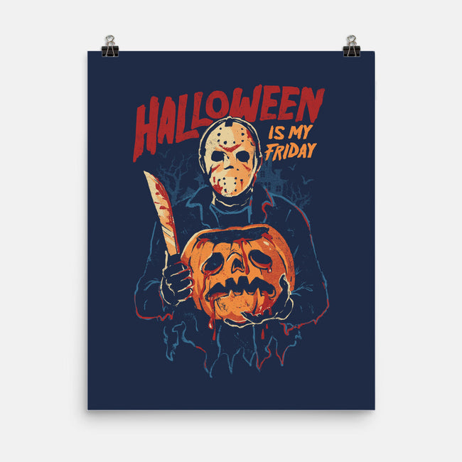 Halloween Is My Friday-None-Matte-Poster-eduely