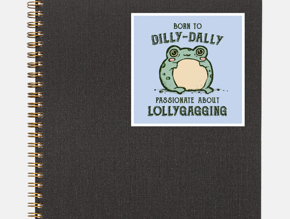 Born To Dilly-Dally