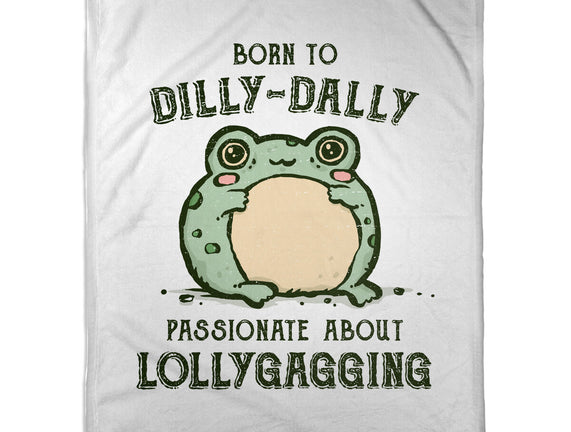 Born To Dilly-Dally