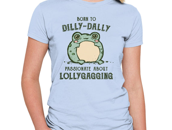 Born To Dilly-Dally