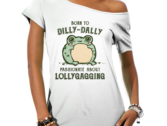 Born To Dilly-Dally