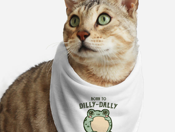 Born To Dilly-Dally