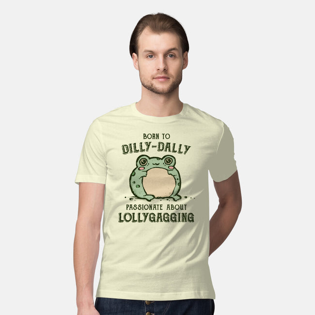 Born To Dilly-Dally-Mens-Premium-Tee-kg07