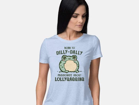 Born To Dilly-Dally