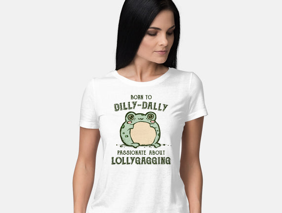 Born To Dilly-Dally