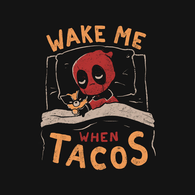 Wake Me When Tacos-None-Drawstring-Bag-Arigatees