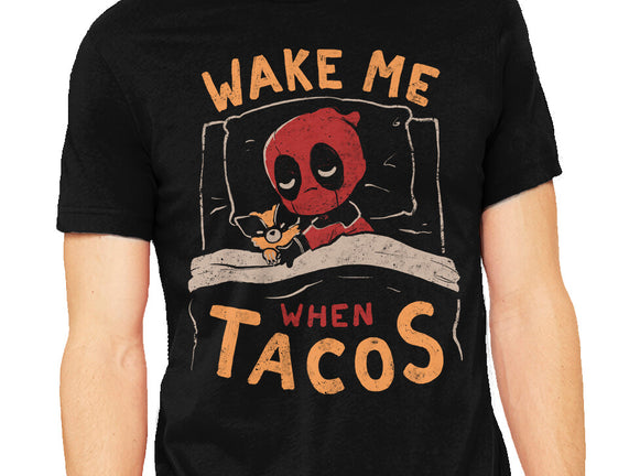 Wake Me When Tacos