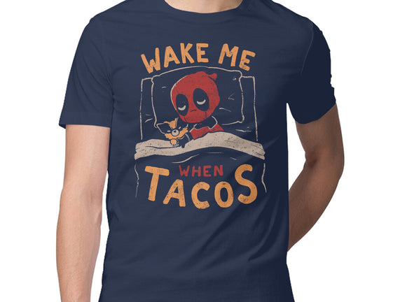 Wake Me When Tacos