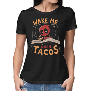 Wake Me When Tacos