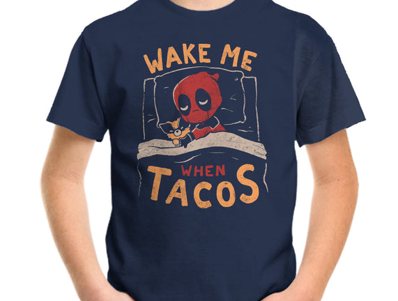 Wake Me When Tacos