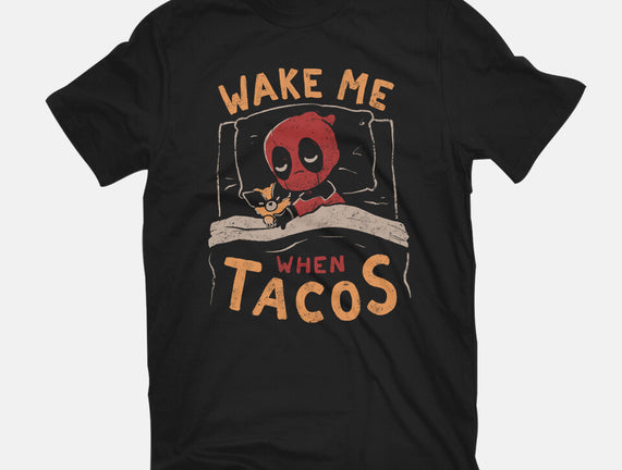 Wake Me When Tacos