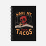 Wake Me When Tacos-None-Dot Grid-Notebook-Arigatees