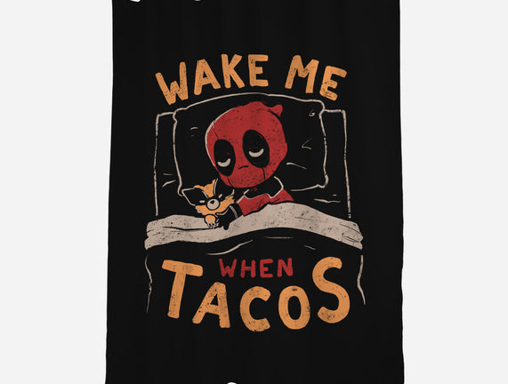 Wake Me When Tacos