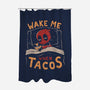 Wake Me When Tacos-None-Polyester-Shower Curtain-Arigatees