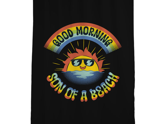 Good Morning Son Of The Beach