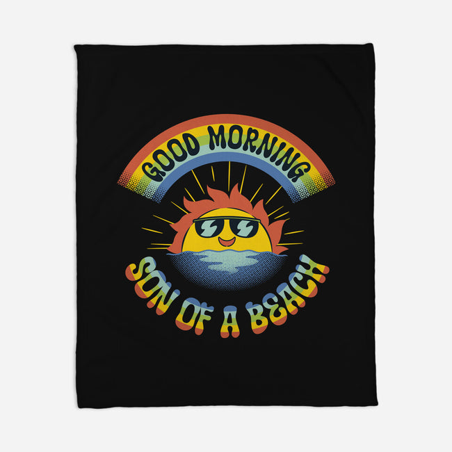 Good Morning Son Of The Beach-None-Fleece-Blanket-tobefonseca