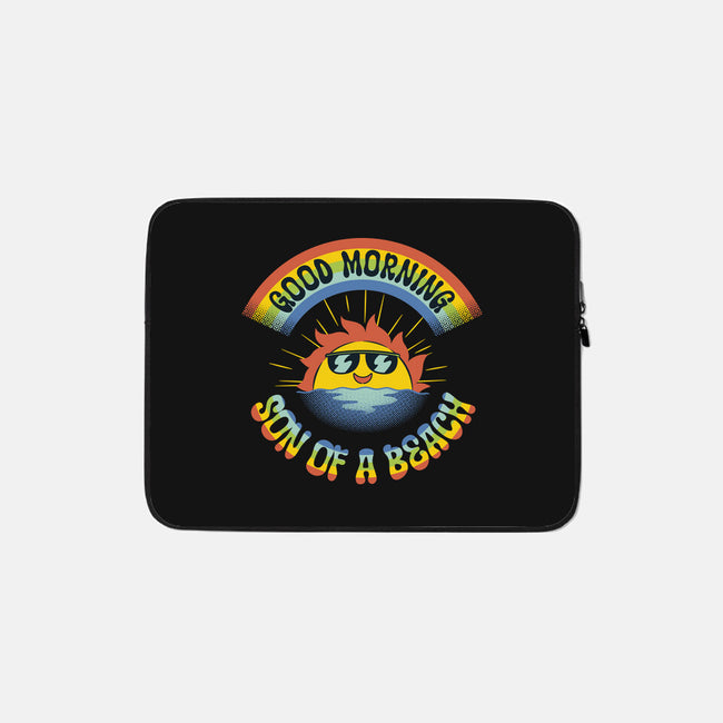 Good Morning Son Of The Beach-None-Zippered-Laptop Sleeve-tobefonseca