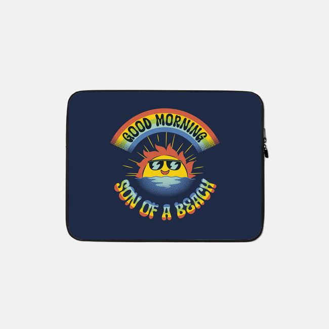 Good Morning Son Of The Beach-None-Zippered-Laptop Sleeve-tobefonseca