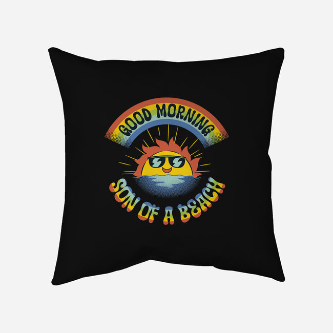 Good Morning Son Of The Beach-None-Non-Removable Cover w Insert-Throw Pillow-tobefonseca