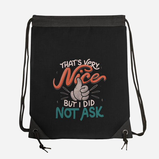 I Did Not Ask-None-Drawstring-Bag-tobefonseca