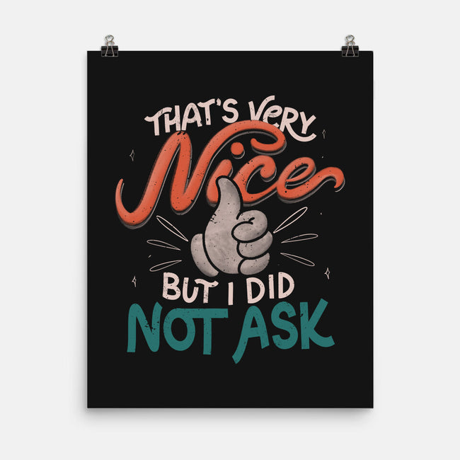 I Did Not Ask-None-Matte-Poster-tobefonseca