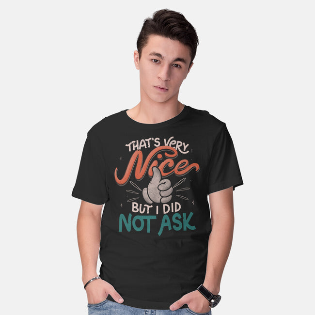 I Did Not Ask-Mens-Basic-Tee-tobefonseca