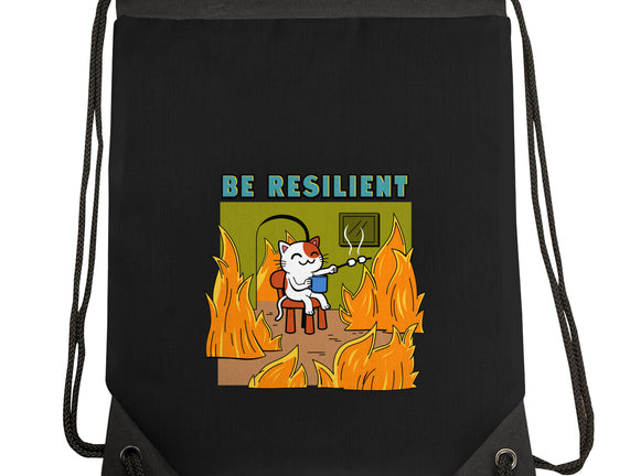 Be Resilient