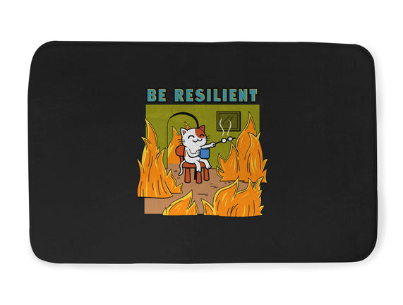 Be Resilient