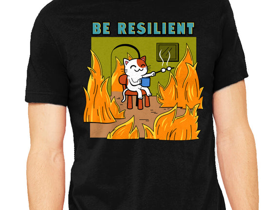 Be Resilient